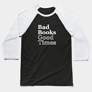 Bad Books, Good Times Logo Baseball T-Shirt